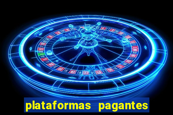 plataformas pagantes fortune tiger